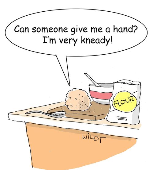 "Can someone give me a hand? I'm very kneady!"