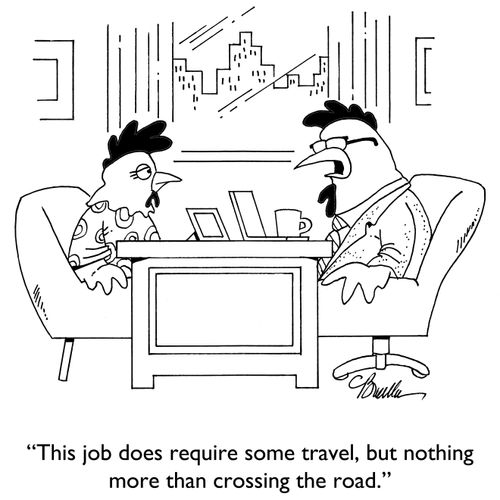 "This job does require some travel, but nothing more than crossing the road."