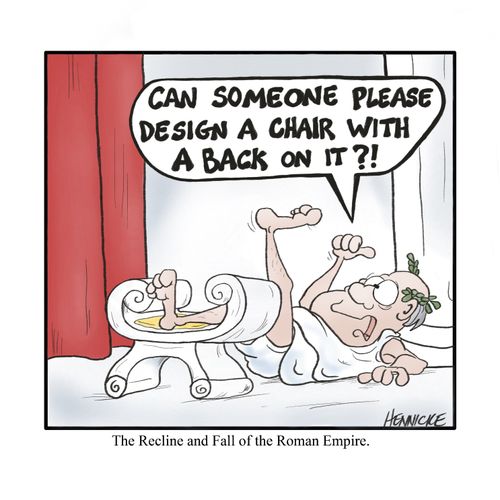 The Recline and Fall of the Roman Empire.