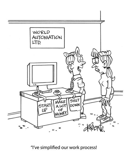 "I've simplified our work process!"