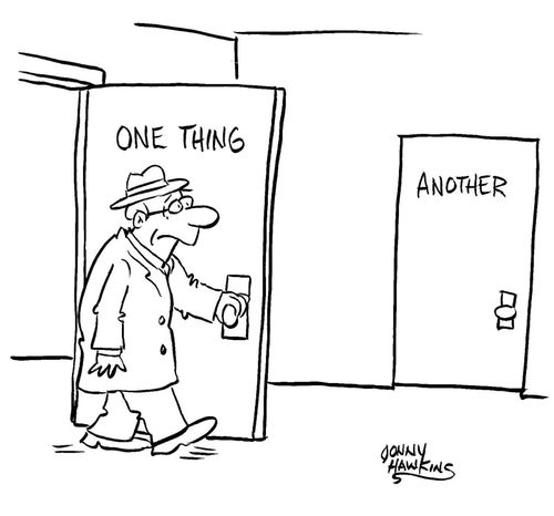 Man enters door labeled "One Thing", sees door labelled "Another"