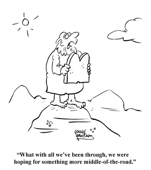 "What with all we've been through, we were hoping for something more middle-of-the-road."