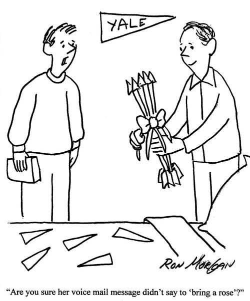 "Are you sure her voicemail didn't say to 'bring a rose'?"