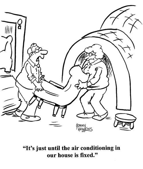 "It's just until the air conditioning in our house is fixed."