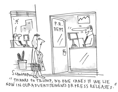 "Thanks to Trump, no one cares if we lie now in our advertisements or press releases."
