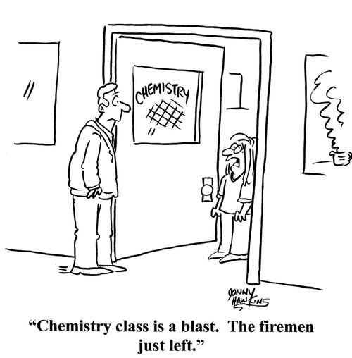 "Chemistry class is a blast. The firemen just left."