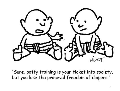 "Sure, potty training is your ticket into society, but you lose the primeval freedom of diapers."