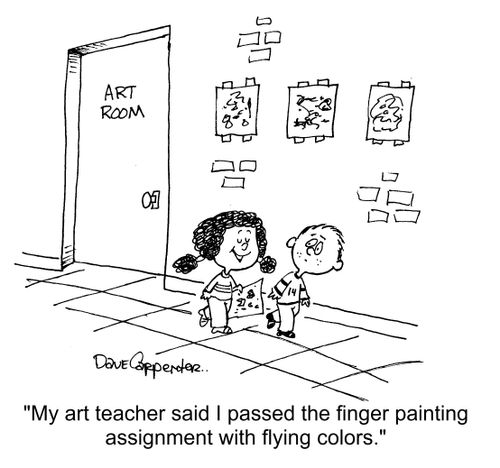 "My art teacher said I passed the finger painting assignment with flying colors."