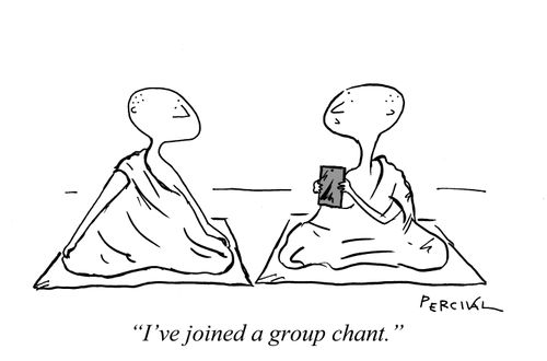 "I've joined a group chant."