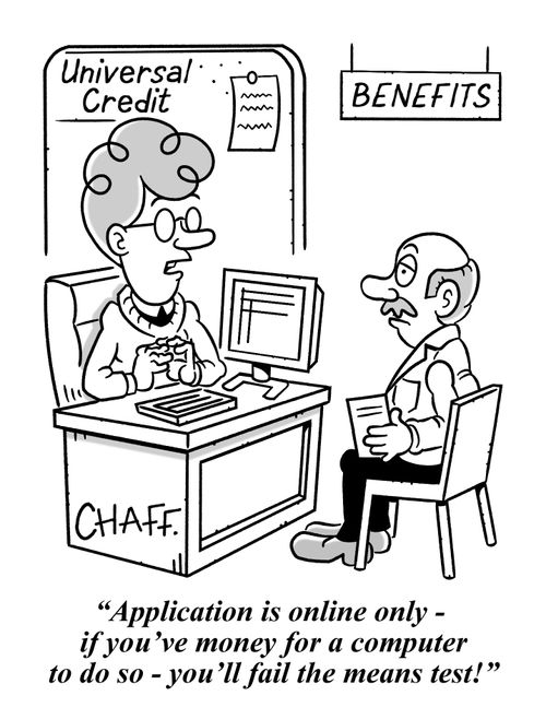 "Application is online only - if you've money for a computer to do so - you'll fail the means test!"