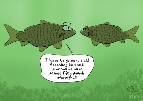 "I have to go on a diet! According to that fisherman I have gained fifty pounds overnight!!"