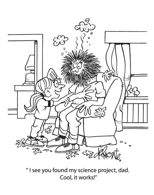 "I see you found my science project, dad. Cool, it works!"