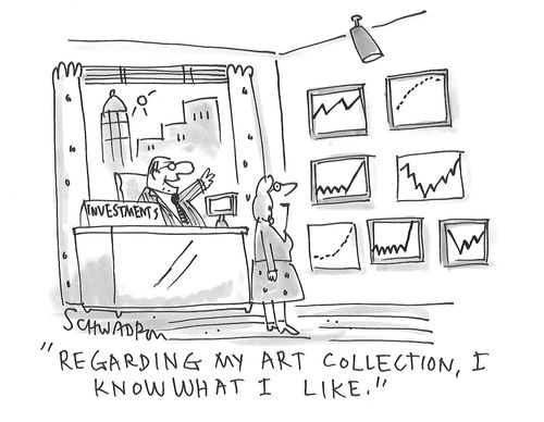 "Regarding my art collection, I know what I like."