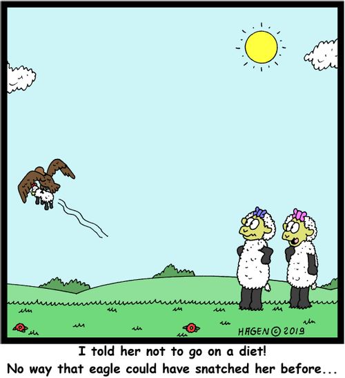"I told her not to go on a diet! No way that eagle could have snatched her before..."