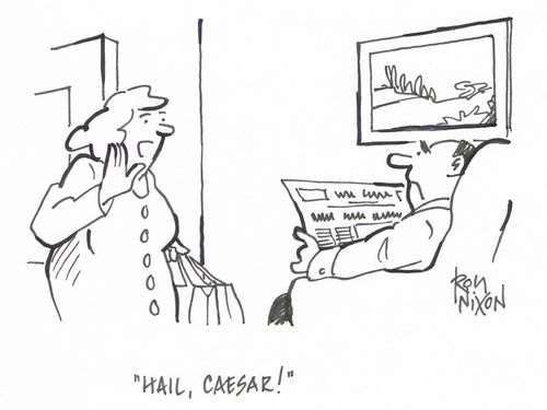 "Hail, Caesar!"