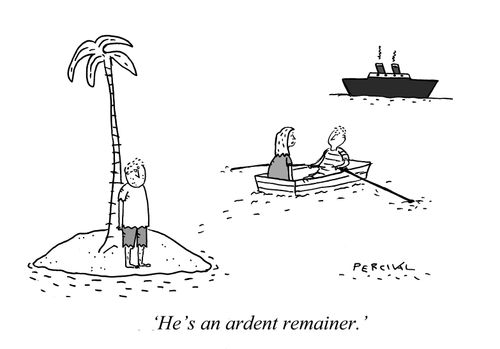 'He's an ardent remainer.'