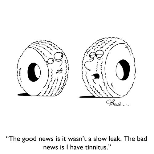"The good news is it wasn't a slow leak. The bad news is I have tinnitus."