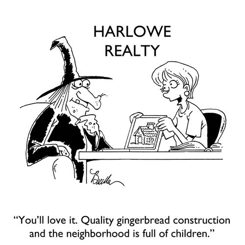 "You'll love it. Quality gingerbread construction and the neighborhood is full of children."