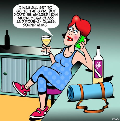 "I was all set to go to the gym, but you'd be amazed how much, yoga class and pour-a-glass, sound alike."