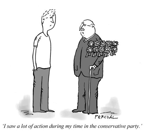 'I saw a lot of action during my time in the conservative party.'