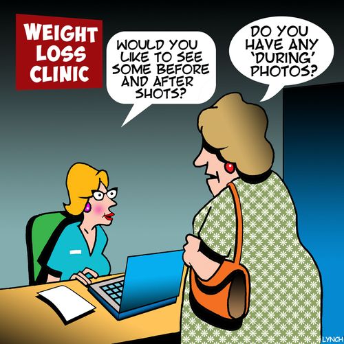 Weight Loss Clinic: "Would you like to see some before and after shots?"