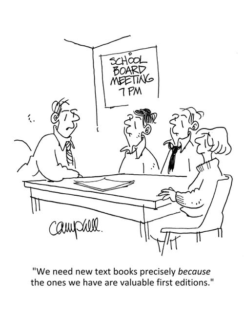 "We need new text books precisely because the ones we have are valuable first editions."