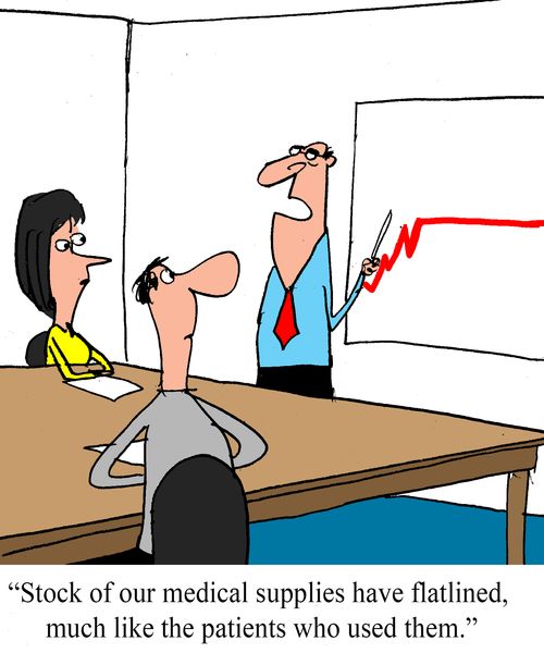 "Stock of our medical supplies have flatlined, much like the patients who used them."
