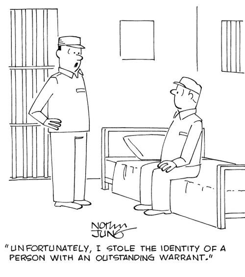 "Unfortunately, I stole the identity of a person with an outstanding warrant."