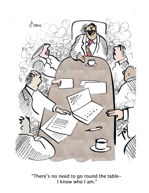 "There's no need to go round the table - I know who I am."