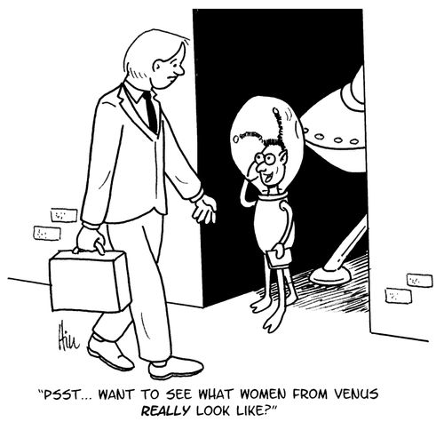"Psst. . . want to see what women from Venus really look like?"