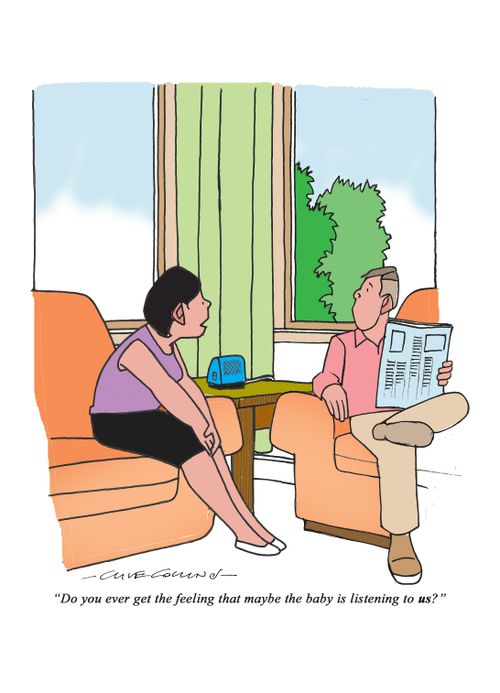 "Do you ever get the feeling that maybe the baby is listening to us?"