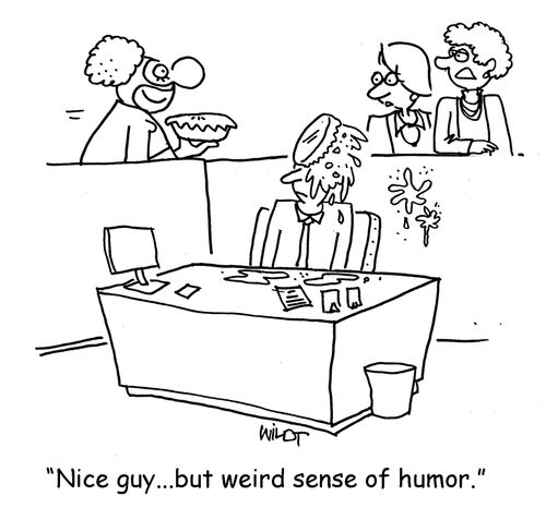 "Nice guy...but weird sense of humor."