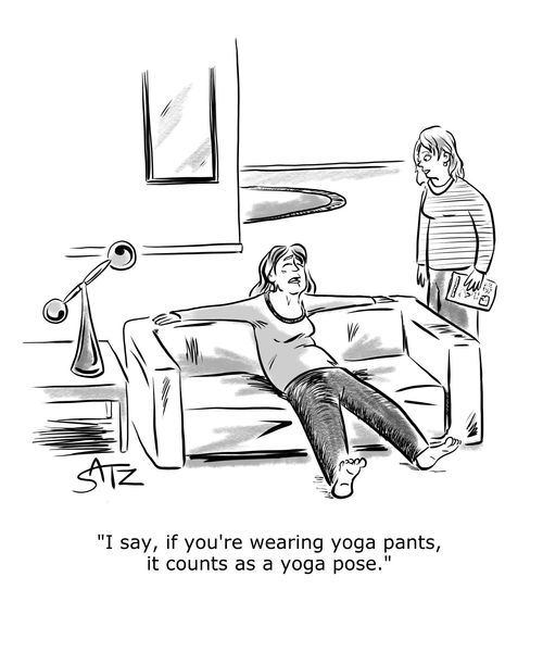 "I say, if you're wearing yoga pants, it counts as a yoga pose.