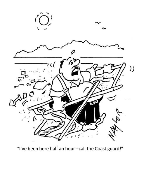 "I've been here half an hour - call the Coast guard!"
