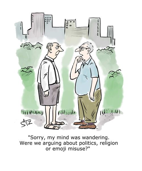 "Sorry, my mind was wandering. Were we arguing about politics, religion or emoji misuse?"