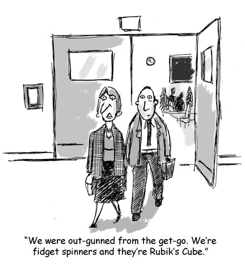"We were out-gunned from the get-go. We're fidget spinners and they're Rubik's Cube."
