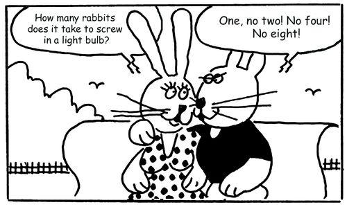 "How many rabbits does it take to screw in a light bulb?"