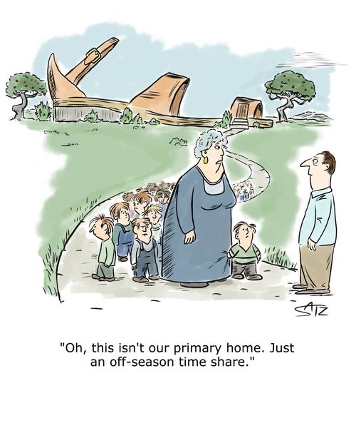 "Oh, this isn't our primary home. Just an off-season time share."