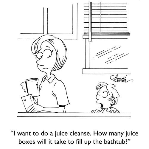 "I want to do a juice cleanse. How many juice boxes will it take to fill up the bathtub?"