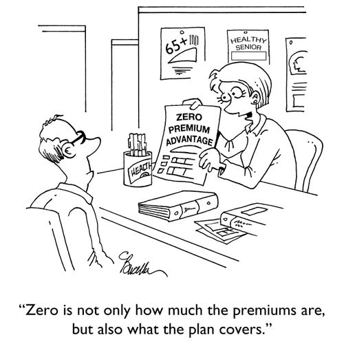 "Zero is not only how much the premiums are, but also what the plan covers."