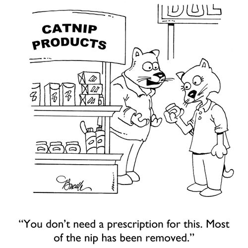 "You don't need a prescription for this. Most of the nip has been removed."