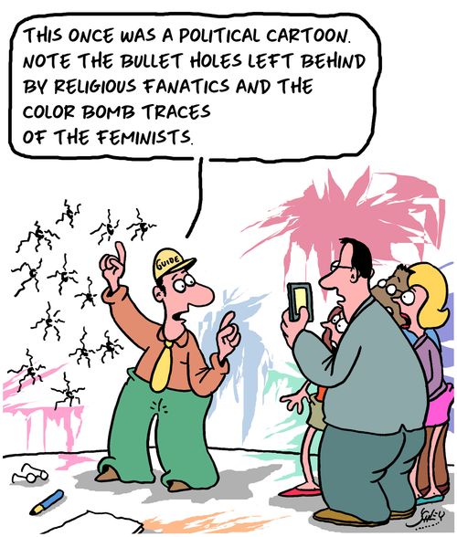 "This once was a political cartoon. Note the bullet holes left behind by religious fanatics and the color bomb traces of the feminists."