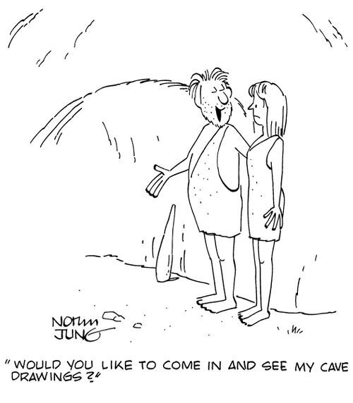 "Would you like to come in and see my cave drawings?"