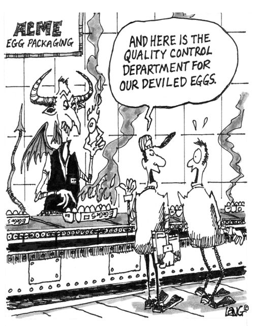 "And here is the quality control department for our deviled eggs."