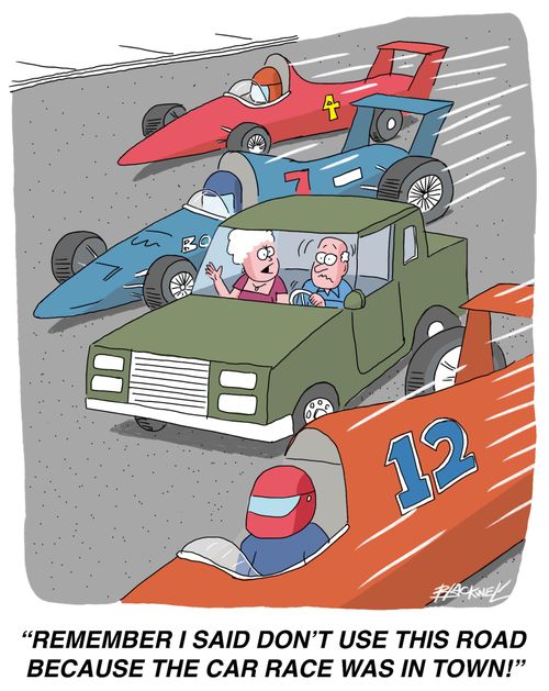 "Remember I said don't use this road because the car race was in town!"