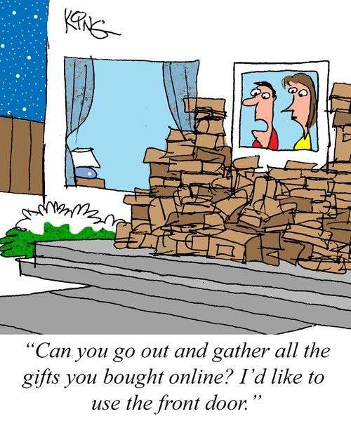 "Can you go out and gather all the gifts you bought online? I'd like to use the front door."