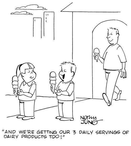 "And we're getting our 3 daily servings of dairy products too!"