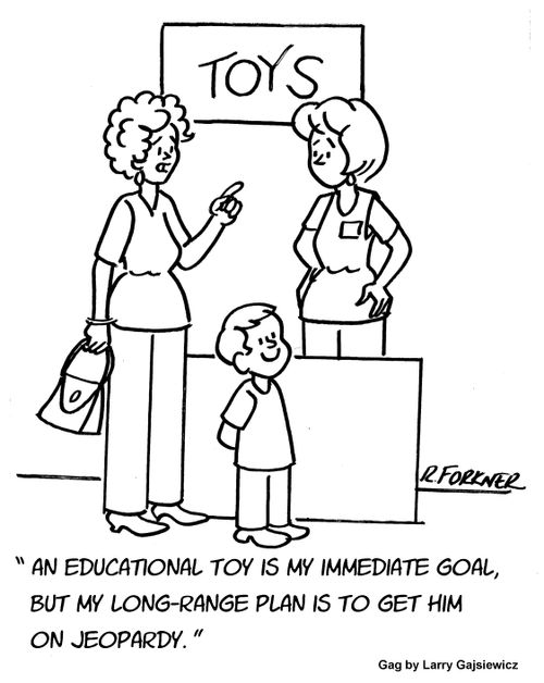 "An educational toy is my immediate goal, but my long range plan is to get him on Jeapordy!"
