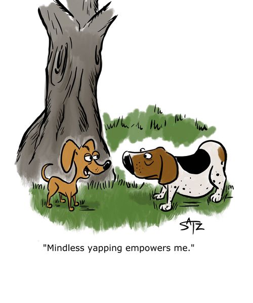 "Mindless yapping empowers me."