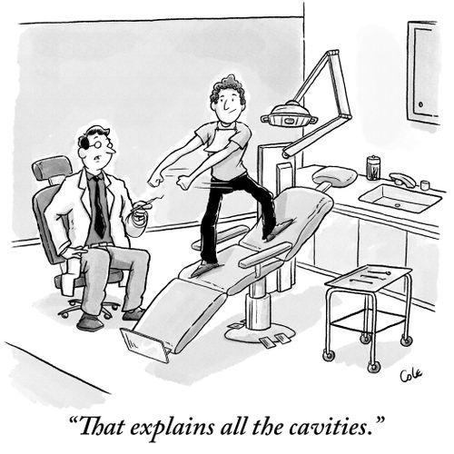 "That explains all the cavities."